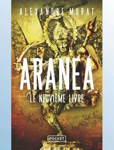 ARANEA - LE NEUVIEME LIVRE - MURAT ALEXANDRE