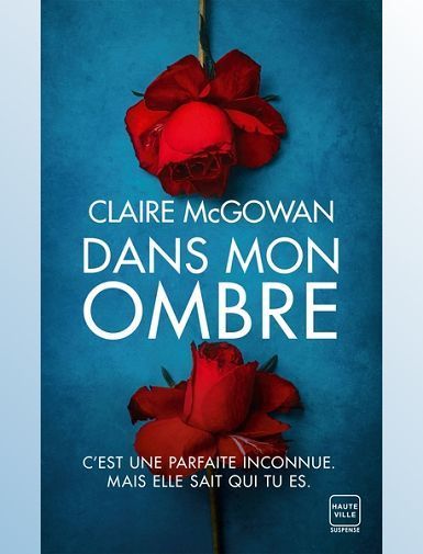 DANS MON OMBRE - MCGOWAN CLAIRE