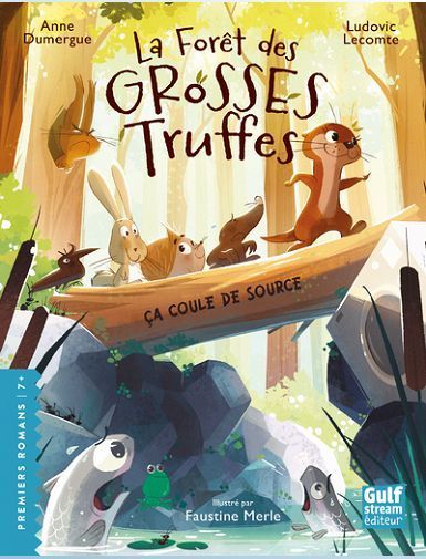 LA FORET DES GROSSES TRUFFES - TOME 2 CA COULE DE SOURCE - DUMERGUE/LECOMTE