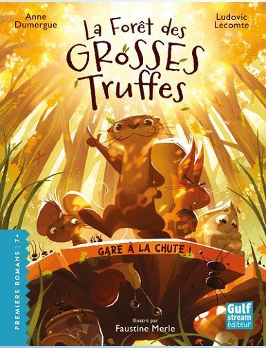 LA FORET DES GROSSES TRUFFES - TOME 1 GARE A LA CHUTE ! - DUMERGUE/LECOMTE