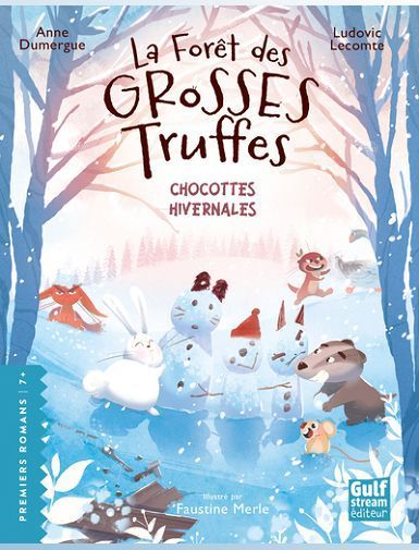 LA FORET DES GROSSES TRUFFES - TOME 4 CHOCOTTES HIVERNALES - DUMERGUE/LECOMTE