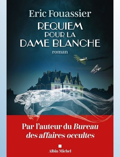 REQUIEM POUR LA DAME BLANCHE - FOUASSIER ERIC