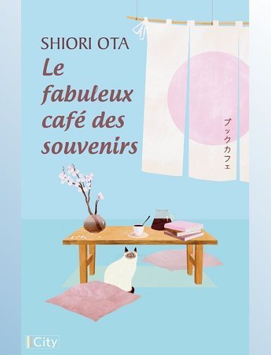 LE FABULEUX CAFE DES SOUVENIRS - OTA SHIORI