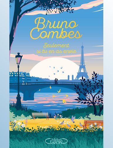 SEULEMENT SI TU EN AS ENVIE... - EDITION COLLECTOR - BRUNO COMBES -