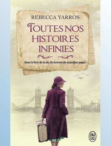 TOUTES NOS HISTOIRES INFINIES - YARROS REBECCA