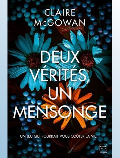 DEUX VERITES, UN MENSONGE - MCGOWAN CLAIRE