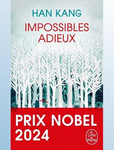 IMPOSSIBLES ADIEUX - PRIX NOBEL DE LITTERATURE 2024 - HAN KANG