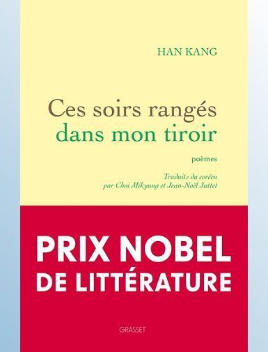 CES SOIRS RANGES DANS MON TIROIR - POEMES - HAN KANG