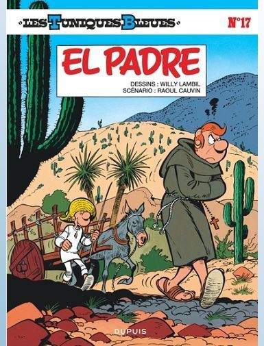 LES TUNIQUES BLEUES - TOME 17 - EL PADRE - CAUVIN/LAMBIL