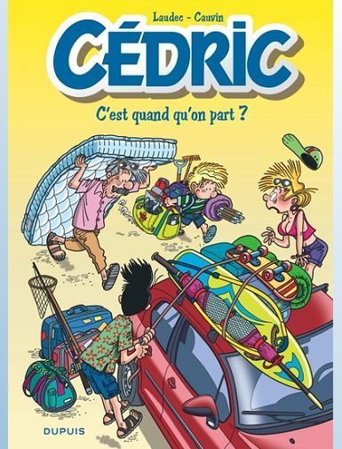 CEDRIC - TOME 27 - C'EST QUAND QU'ON PART ? - LAUDEC/CAUVIN