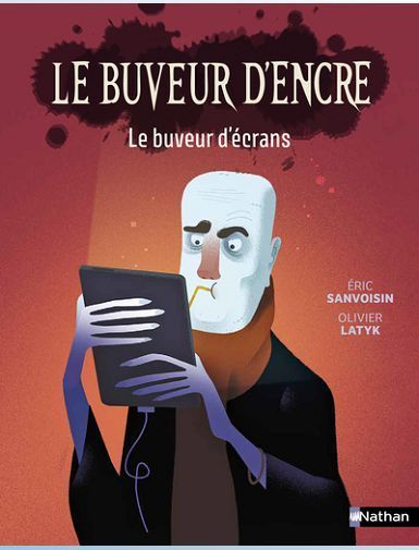 LE BUVEUR D'ENCRE - LE BUVEUR D'ECRANS - SANVOISIN/LATYK