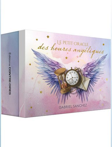 LE PETIT ORACLE DES HEURES ANGELIQUES - SANCHEZ GABRIEL