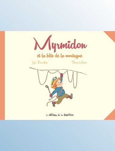 MYRMIDON - MYRMIDON ET LA BETE DE LA MONTAGNE - MARTIN/DAUVILLIER
