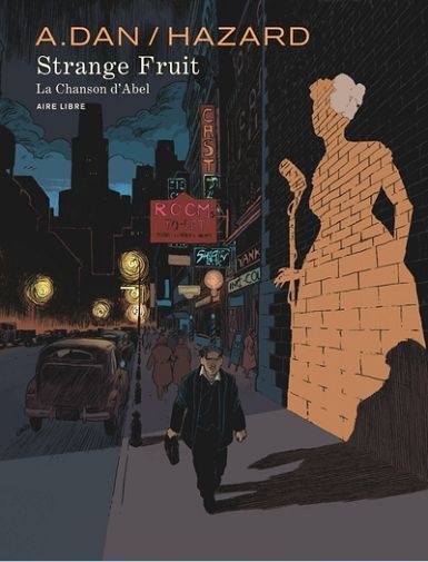 AIRE LIBRE - STRANGE FRUIT - LA CHANSON D'ABEL - HAZARD VINCENT/A.DAN