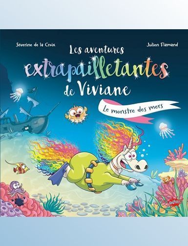 LES AVENTURES EXTRAPAILLETANTES DE VIVIANE - LE MONSTRE DES MERS - LA CROIX/FLAMAND