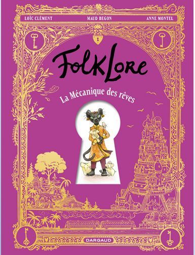 FOLKLORE - LA MECANIQUE DES REVES - BEGON MAUD