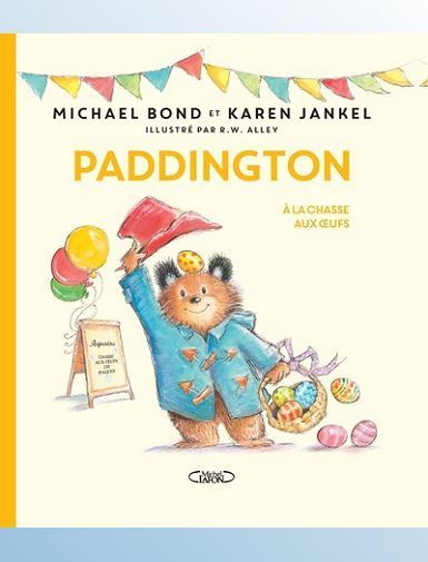PADDINGTON A LA CHASSE AUX OEUFS - BOND/JANKEL/ALLEY
