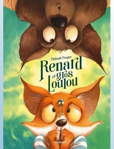 RENARD - T06 - RENARD ET GROS LOULOU - PRUGNE THIBAULT