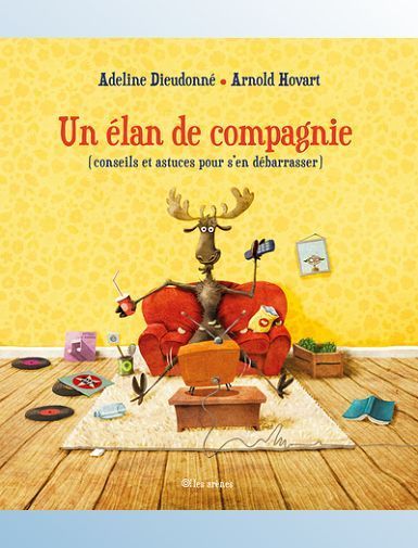 UN ELAN DE COMPAGNIE - (CONSEILS ET ASTUCES POUR S'EN DEBARASSER) - DIEUDONNE/HOVART