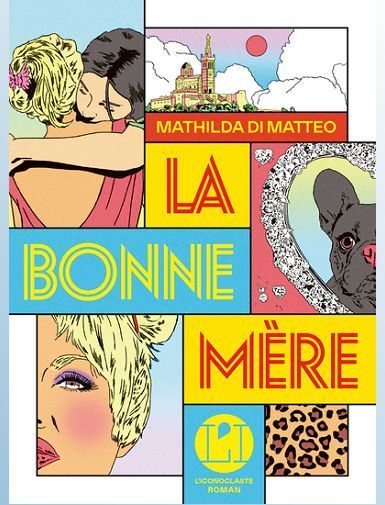 LA BONNE MERE - DI MATTEO MATHILDA - SORTIE LE 21/08/2025
