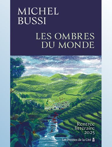 LES OMBRES DU MONDE - BUSSI MICHEL - SORTIE LE 14/08/2025