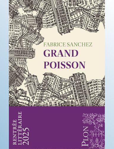 GRAND POISSON - SANCHEZ FABRICE - SORTIE LE 21/08/2025