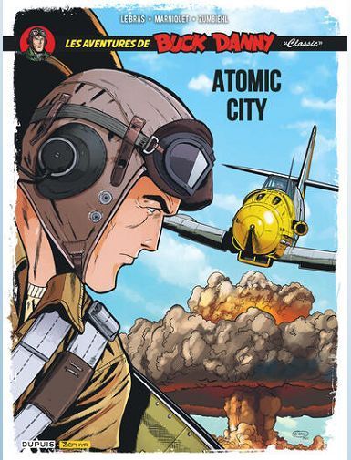 BUCK DANNY CLASSIC - TOME 12 - ATOMIC CITY - ZUMBIEHL FREDERIC