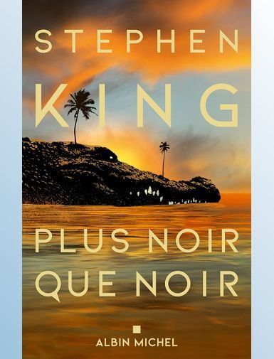 PLUS NOIR QUE NOIR - KING STEPHEN