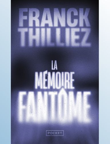 LA MEMOIRE FANTOME - THILLIEZ FRANCK