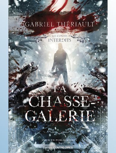 LA CHASSE-GALERIE - THERIAULT GABRIEL