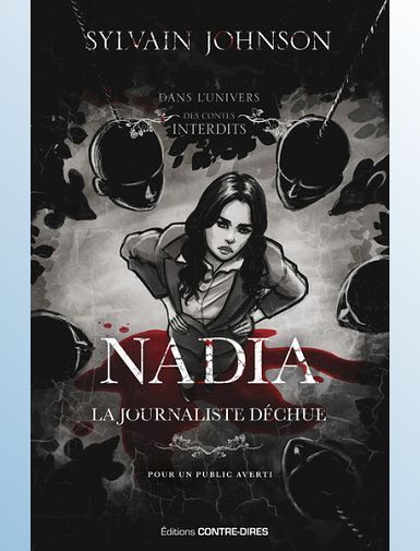 NADIA, LA JOURNALISTE DECHUE - JOHNSON SYLVAIN