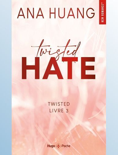 TWISTED HATE - VERSION FRANCAISE - TOME 03 - HUANG ANA