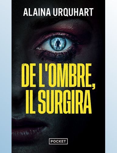 DE L'OMBRE, IL SURGIRA - URQUHART ALAINA