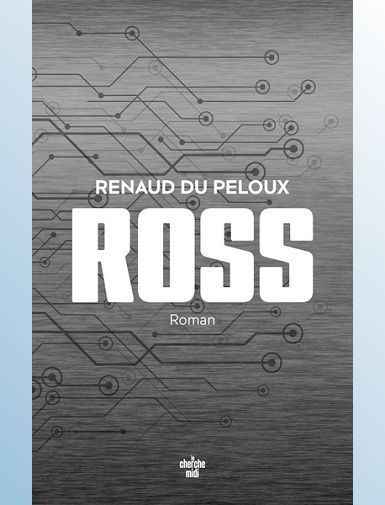 ROSS-DU PELOUX RENAUD