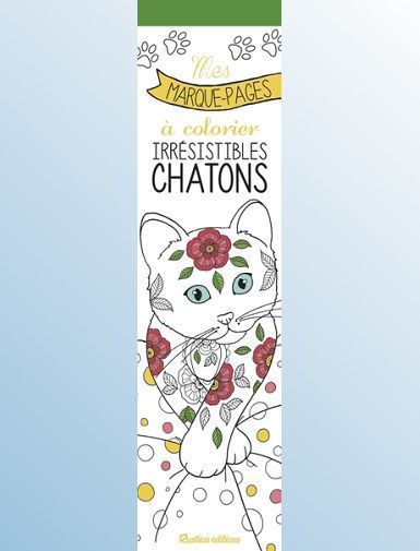 MES MARQUE-PAGES A COLORIER : IRRESISTIBLES CHATONS-ZOTTINO MARICA