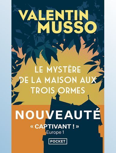 LE MYSTERE DE LA MAISON AUX TROIS ORMES - MUSSO VALENTIN