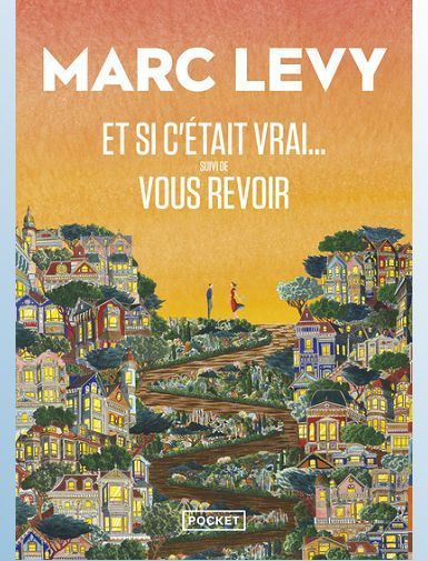 ET SI C'ETAIT VRAI... SUIVI DE VOUS REVOIR - LEVY MARC