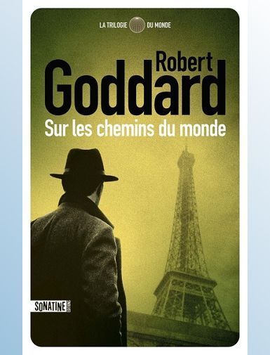 SUR LES CHEMINS DU MONDE - GODDARD ROBERT