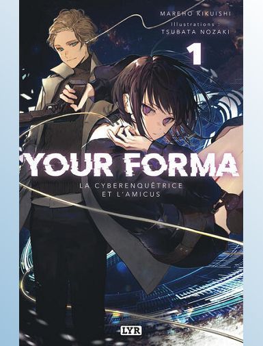 YOUR FORMA - ROMAN - TOME 1-MAREHO KIKUISHI