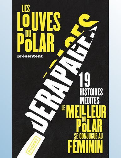 DERAPAGES - (LES LOUVES DU POLAR) - LES LOUVES DU POLAR