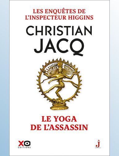 LES ENQUETES DE L'INSPECTEUR HIGGINS - TOME 57 LE YOGA DE L'ASSASSIN - JACQ CHRISTIAN