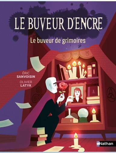 LE BUVEUR D'ENCRE : LE BUVEUR DE GRIMOIRES - SANVOISIN/LATYK