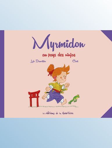 MYRMIDON - TOME 8 - AU PAYS DES NINJAS-DAUVILLIER/CECIL