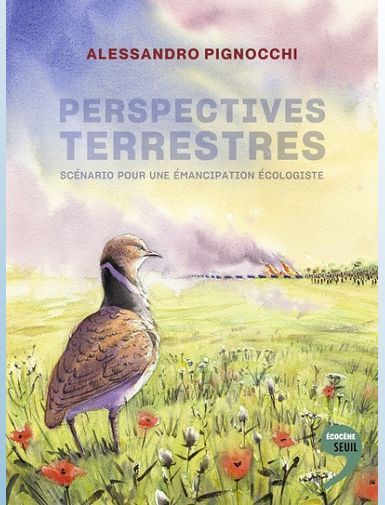 PERSPECTIVES TERRESTRES - SCENARIO POUR UNE EMANCIPATION ECOLOGISTE-PIGNOCCHI ALESSANDRO