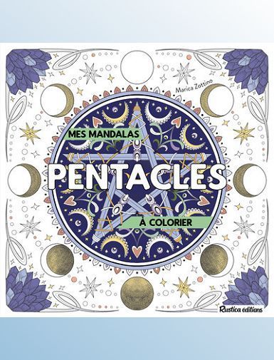MANDALAS A COLORIER : PENTACLES-ZOTTINO MARICA