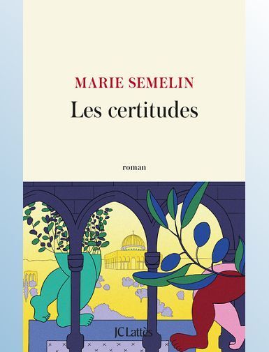 LES CERTITUDES - SEMELIN MARIE -  SORTIE LE 20/08/2025