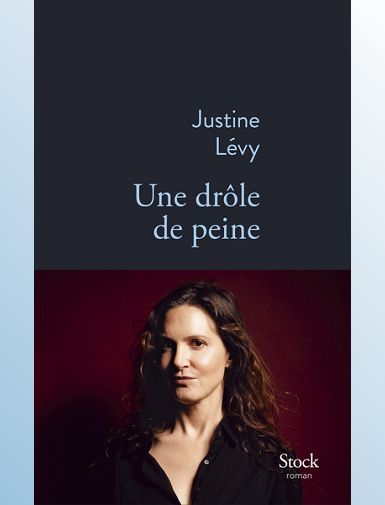 UNE DROLE DE PEINE - LEVY JUSTINE - SORTIE LE 20/08/2025