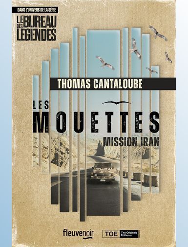 LES MOUETTES - MISSION IRAN - CANTALOUBE THOMAS - SORTIE LE 14/08/2025