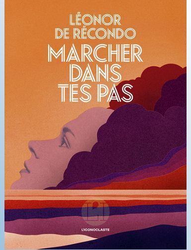 MARCHER DANS TES PAS - RECONDO LEONOR DE - SORTIE LE 21/08/2025