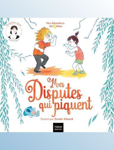 MES HISTOIRES DU CALME - MES DISPUTES QUI PIQUENT - JUNIER/XENARD